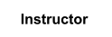 Instructor
