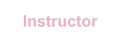 Instructor